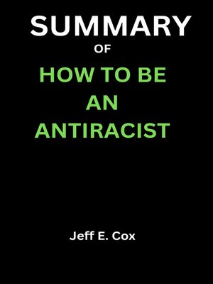 cover image of Summary of How to Be an Antiracist